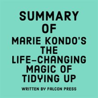Summary_of_Marie_Kondo_s_The_Life-Changing_Magic_of_Tidying_Up